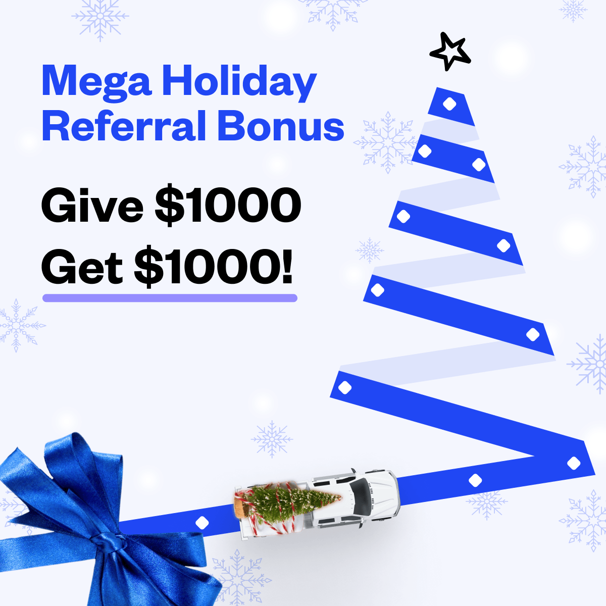 Mega Holiday Referral Bonus